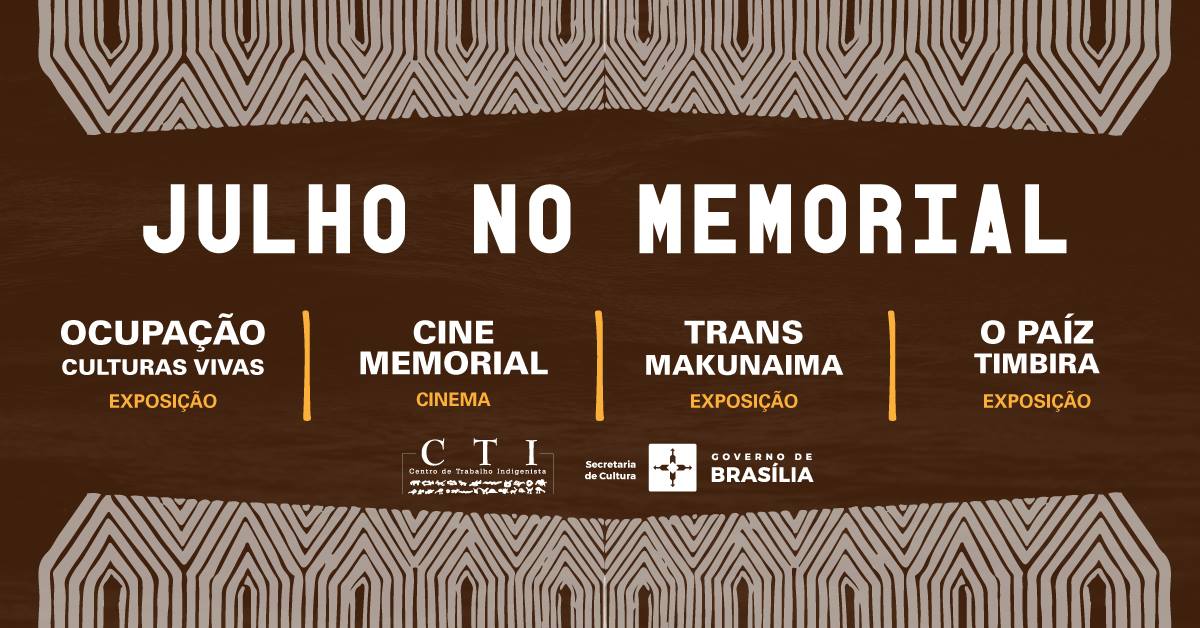 Programação de julho no Memorial dos Povos Indígenas
